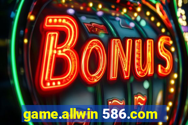 game.allwin 586.com